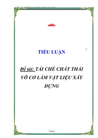 Tiểu luận Tái chế chất thải vô cơ làm vật liệu xây dựng