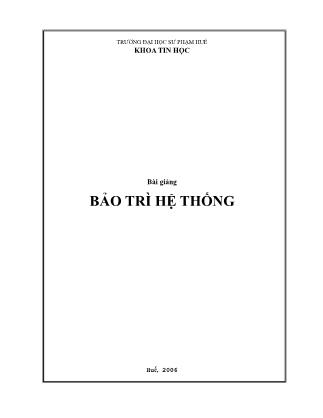 Bài giảng Bảo trì hệ thống (Phần 1)