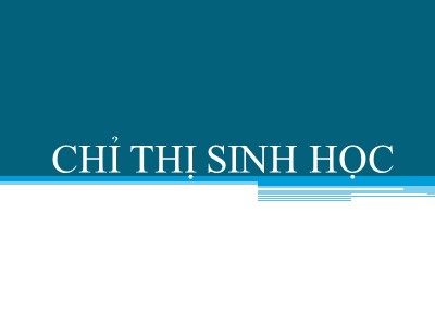 Bài giảng Chỉ thị sinh học