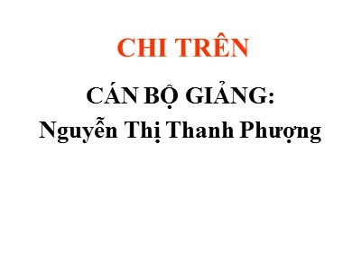 Bài giảng Chi trên - Ngô Thị Thanh Phượng