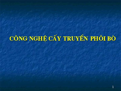 Bài giảng Công nghệ cấy truyền phôi bò