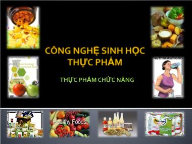 Bài giảng Công nghệ sinh học thực phẩm - Thực phẩm chức năng