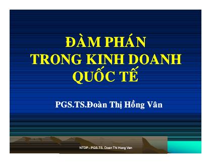Bài giảng Đàm phán trong kinh doanh quốc tế - Đoàn Thị Hồng Vân