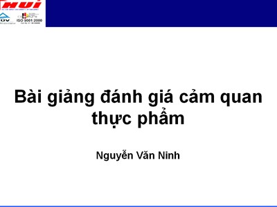 Bài giảng Đánh giá cảm qua thực phẩm - Nguyễn Văn Ninh