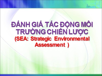 Bài giảng Đánh giá tác động môi trường chiến lược