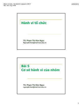 Bài giảng Hành vi tổ chức - Bài 5: Cơ sở hành vi của nhóm - Phạm Thị Kim Ngọc