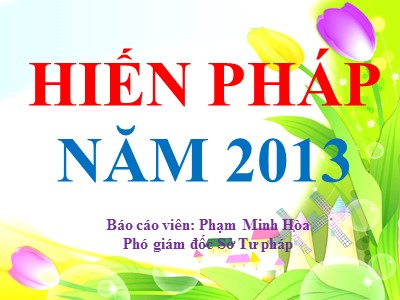 Bài giảng Hiến pháp năm 2013 - Phạm Minh Hòa