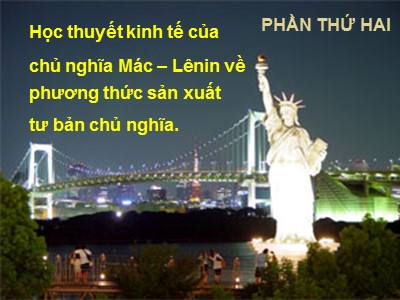 Bài giảng Học thuyết kinh tế của chủ nghĩa Mác – Lênin về phương thức sản xuất tư bản chủ nghĩa