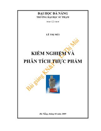 Bài giảng Kiểm nghiệm và phân tích thực phẩm - Lê Thị Mùi