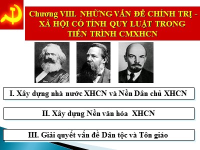 Bài giảng Kinh tế chính trị - Chương VIII: Những vấn đề chính trị-xã hội có tính quy luật trong tiến trình cách mạng xã hội chủ nghĩa
