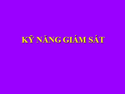 Bài giảng Kỹ năng giám sát