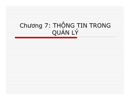 Bài giảng Kỹ năng quản lý - Chương 7: Thông tin trong quản lý