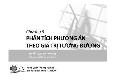 Bài giảng Lập và phân tích dự án - Chương 3: Phân tích phương án theo giá trị tương đương - Nguyễn Ngọc Bình Phương
