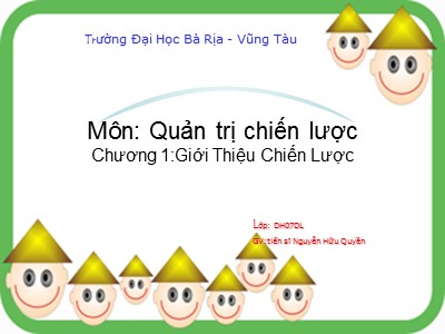 Bài giảng môn Quản trị chiến lược - Nguyễn Hữu Quyền