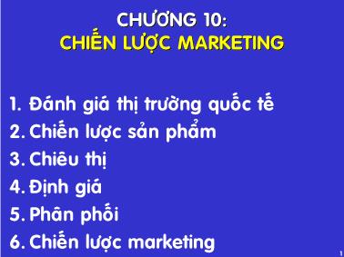 Bài giảng môn Quản trị kinh doanh quốc tế - Chương 10: Chiến lược marketing