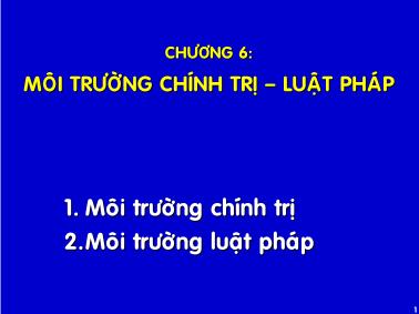 Bài giảng môn Quản trị kinh doanh quốc tế - Chương 6: Môi trường chính trị - luật pháp