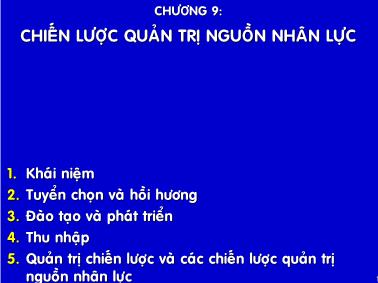 Bài giảng môn Quản trị kinh doanh quốc tế - Chương 9: Chiến lược quản trị nguồn nhân lực