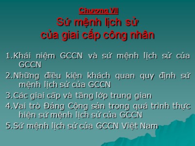 Bài giảng Nguyên lý cơ bản chủ nghĩa Mác-Lênin - Chương VII: Sứ mệnh lịch sử của giai cấp công nhân