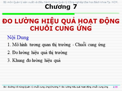 Bài giảng Quản lý chuỗi cung ứng - Chương 7: Đo lường hiệu quả hoạt động chuỗi cung ứng - Đường Võ Hùng