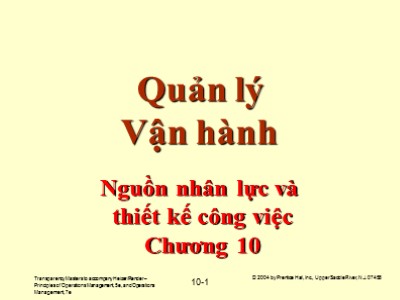 Bài giảng Quản lý vận hành - Chương 10: Nguồn nhân lực và thiết kế công việc