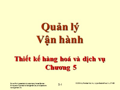Bài giảng Quản lý vận hành - Chương 5: Thiết kế hàng hoá và dịch vụ