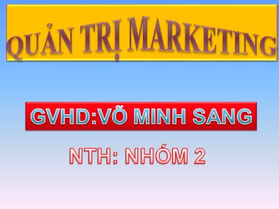 Bài giảng thuyết trình Quản trị marketing