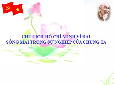 Bài giảng Tư tưởng đại đoàn kết trong di chúc của Chủ tịch Hồ Chí Minh