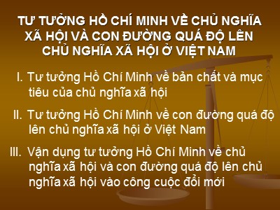 Bài giảng Tư tưởng Hồ Chí Minh về chủ nghĩa xã hội và con đường quá độ lên chủ nghĩa xã hội ở Việt Nam