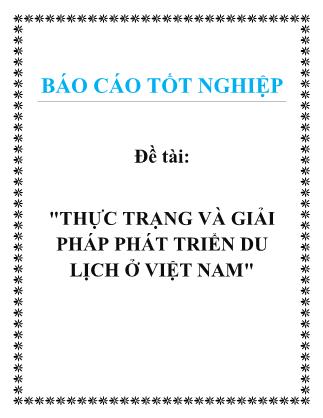 Báo cáo tốt nghiệp Thực trạng và giải pháp phát triển du lịch ở Việt Nam