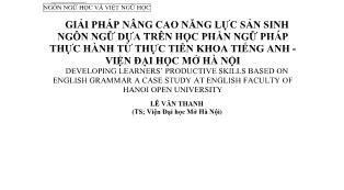 Giải pháp nâng cao năng lực sản sinh ngôn ngữ dựa trên học phần ngữ pháp thực hành từ thực tiễn khoa tiếng Anh - Viện Đại học mở Hà Nội