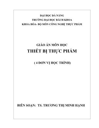 Giáo án môn học Thiết bị thực phẩm - Trương Thị Minh Hạnh