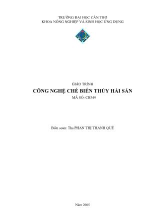 Giáo trình Công nghệ chế biến thủy hải sản - Phan Thị Thanh Quế