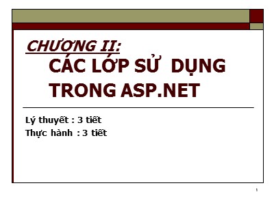 Giáo trình Giới thiệu lập trình ASP.Net - Chương II: Các lớp sử dụng trong ASP.Net