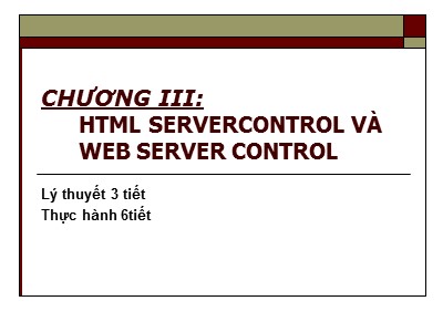 Giáo trình Giới thiệu lập trình ASP.Net - Chương III: HTML servercontrol và web servercontrol