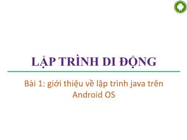 Giáo trình Lập trình di động - Bài 1: Giới thiệu về lập trình java trên Android OS
