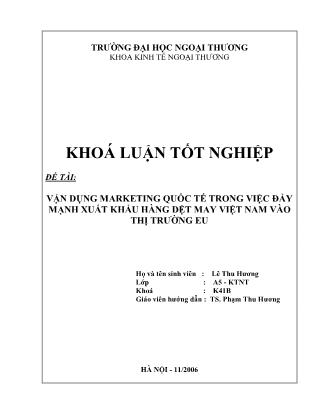 Khóa luận Vận dụng Marketing quốc tế trong việc đẩy mạnh xuất khẩu hàng dệt may Việt Nam vào thị trƣờng EU
