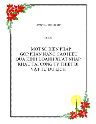 Luận văn Một số biện pháp góp phần nâng cao hiệu quả kinh doanh xuất nhập khẩu tại Công ty thiết bị vật tư du lịch