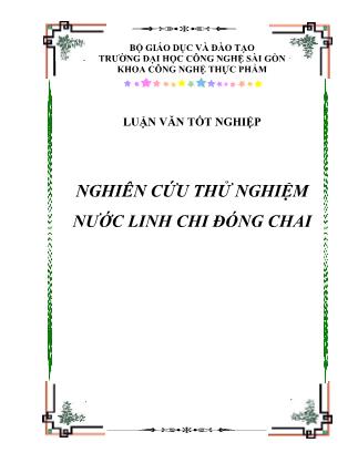 Luận văn Nghiên cứu thử nghiệm nước Linh chi đóng chai