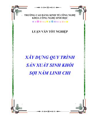 Luận văn Xây dựng quy trình sản xuất sinh khối sợi nấm Ganoderma lucidum
