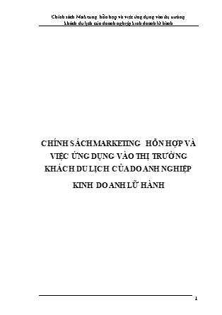 Tài liệu Chính sách marketing hỗn hợp và việc ứng dụng vào thị trường khách du lịch của doanh nghiệp kinh doanh lữ hành