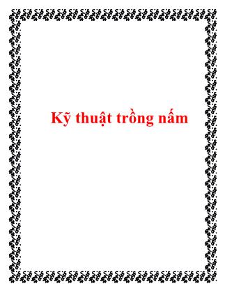 Tài liệu Kỹ thuật trồng nấm