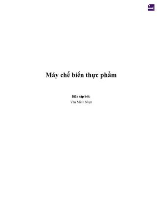 Tài liệu Máy chế biến thực phẩm - Văn Minh Nhựt
