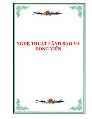 Tài liệu Nghệ thuật lãnh đạo và động viên