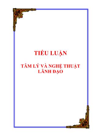 Tiểu luận Tâm lý và nghệ thuật lãnh đạo