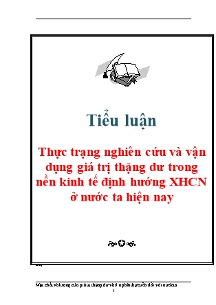 Tiểu luận Thực trạng nghiên cứu và vận dụng giá trị thặng dư trong nền kinh tế định hướng XHCN ở nước ta hiện nay