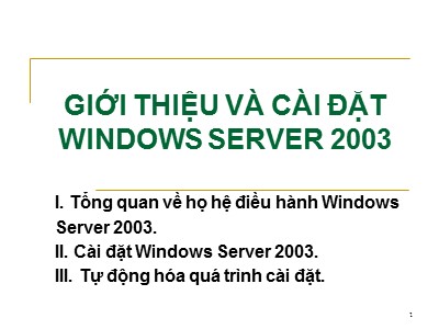 Bài giản Hệ điều hành - Giới thiệu và cài đặt Windows server 2003