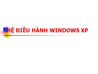 Bài giản Hệ điều hành Windows Xp