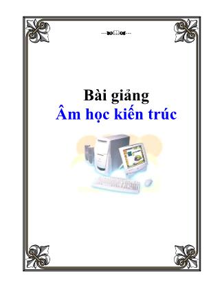 Bài giảng Âm học kiến trúc