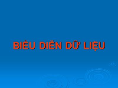 Bài giảng Biểu diễn dữ liệu