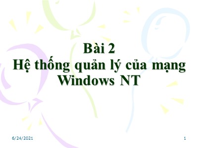 Bài giảng Hệ thống quản lý của mạng Windows NT